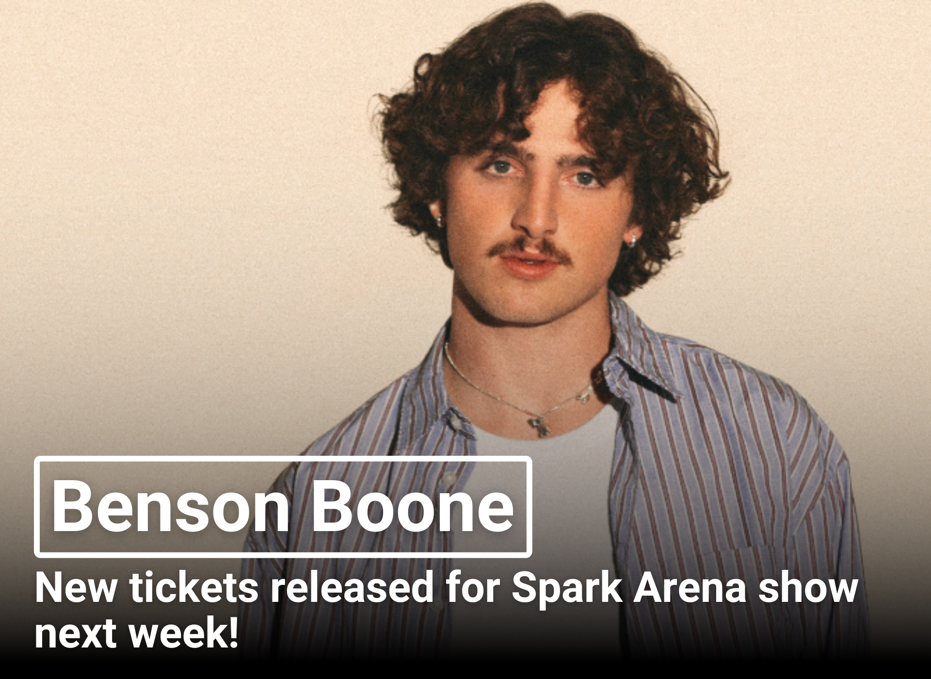 Benson Boone | New tickets released for Spark Arena show next week!